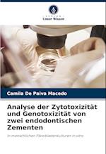 Analyse der Zytotoxizität und Genotoxizität von zwei endodontischen Zementen