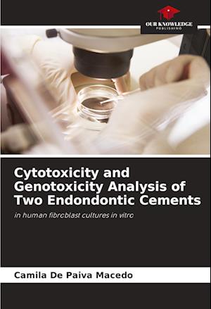 Cytotoxicity and Genotoxicity Analysis of Two Endondontic Cements