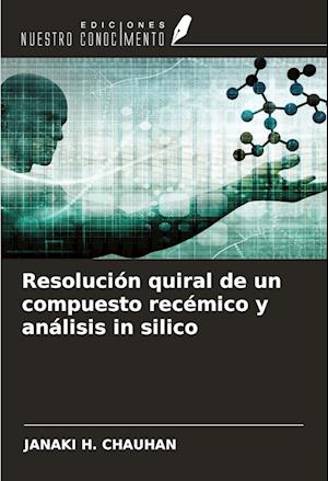 Resolución quiral de un compuesto recémico y análisis in silico