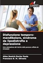 Disfunzione temporo-mandibolare, sindrome da lipodistrofia e depressione