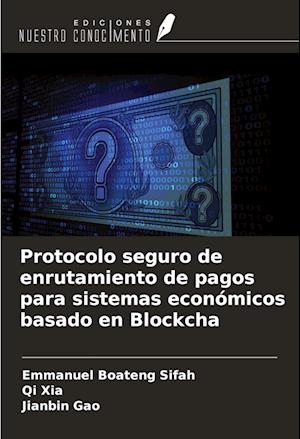 Protocolo seguro de enrutamiento de pagos para sistemas económicos basado en Blockcha