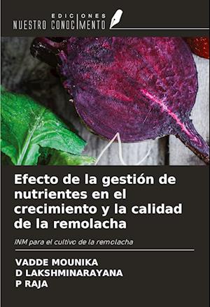 Efecto de la gestión de nutrientes en el crecimiento y la calidad de la remolacha