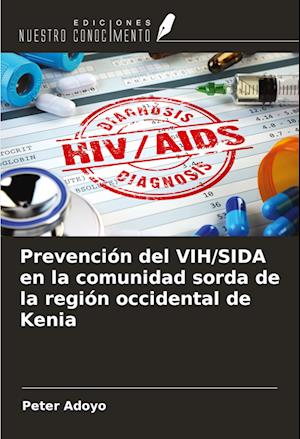 Prevención del VIH/SIDA en la comunidad sorda de la región occidental de Kenia