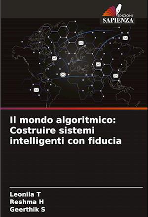 Il mondo algoritmico: Costruire sistemi intelligenti con fiducia