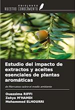 Estudio del impacto de extractos y aceites esenciales de plantas aromáticas