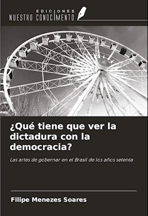 ¿Qué tiene que ver la dictadura con la democracia?