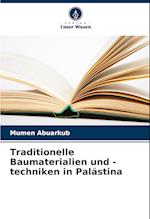 Traditionelle Baumaterialien und -techniken in Palästina