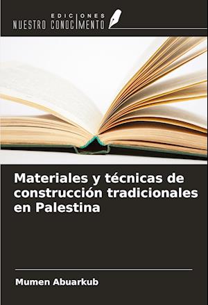 Materiales y técnicas de construcción tradicionales en Palestina