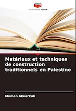 Matériaux et techniques de construction traditionnels en Palestine