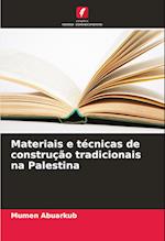 Materiais e técnicas de construção tradicionais na Palestina