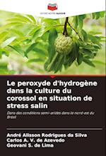 Le peroxyde d'hydrogène dans la culture du corossol en situation de stress salin