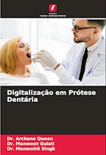 Digitalização em Prótese Dentária