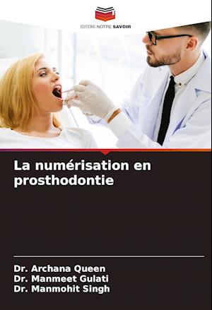 La numérisation en prosthodontie