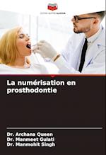 La numérisation en prosthodontie