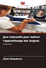 Jeux interactifs pour motiver l'apprentissage des langues