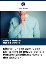 Einstellungen zum Code-Switching in Bezug auf die Persönlichkeitsmerkmale der Schüler