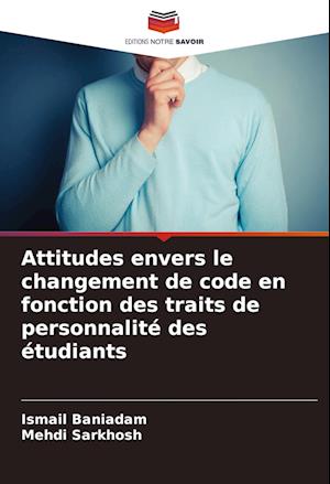 Attitudes envers le changement de code en fonction des traits de personnalité des étudiants