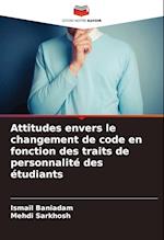 Attitudes envers le changement de code en fonction des traits de personnalité des étudiants