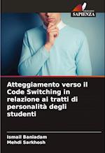 Atteggiamento verso il Code Switching in relazione ai tratti di personalità degli studenti