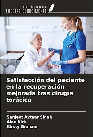 Satisfacción del paciente en la recuperación mejorada tras cirugía torácica