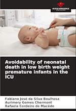 Avoidability of neonatal death in low birth weight premature infants in the ICU