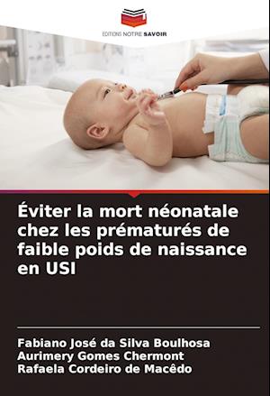 Éviter la mort néonatale chez les prématurés de faible poids de naissance en USI