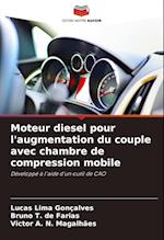 Moteur diesel pour l'augmentation du couple avec chambre de compression mobile