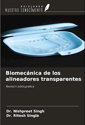 Biomecánica de los alineadores transparentes