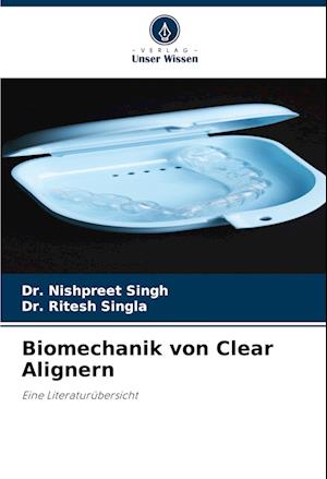 Biomechanik von Clear Alignern