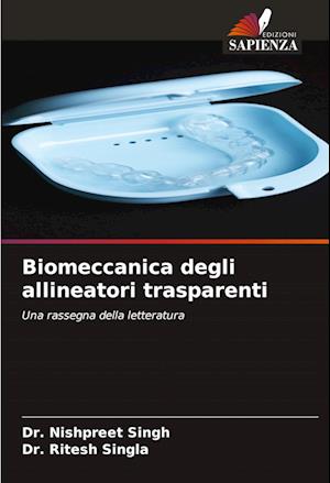 Biomeccanica degli allineatori trasparenti