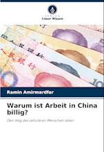 Warum ist Arbeit in China billig?