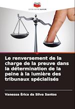 Le renversement de la charge de la preuve dans la détermination de la peine à la lumière des tribunaux spécialisés