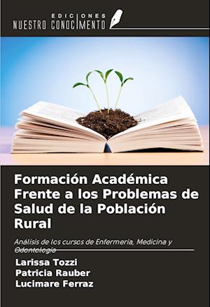 Formación Académica Frente a los Problemas de Salud de la Población Rural