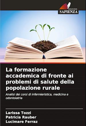 La formazione accademica di fronte ai problemi di salute della popolazione rurale