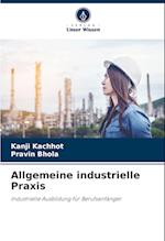 Allgemeine industrielle Praxis