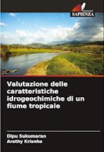 Valutazione delle caratteristiche idrogeochimiche di un fiume tropicale