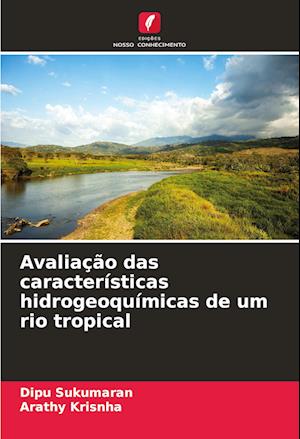 Avaliação das características hidrogeoquímicas de um rio tropical