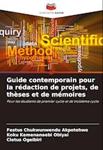 Guide contemporain pour la rédaction de projets, de thèses et de mémoires