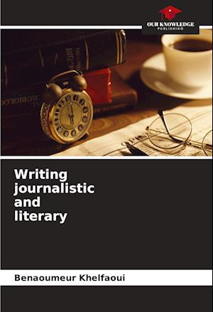 Writing journalistic and literary