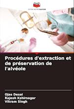 Procédures d'extraction et de préservation de l'alvéole