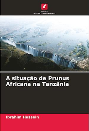 A situação de Prunus Africana na Tanzânia