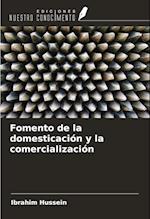 Fomento de la domesticación y la comercialización