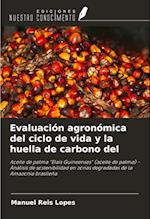 Evaluación agronómica del ciclo de vida y la huella de carbono del