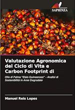 Valutazione Agronomica del Ciclo di Vita e Carbon Footprint di