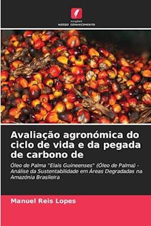 Avaliação agronómica do ciclo de vida e da pegada de carbono de