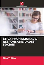 ÉTICA PROFISSIONAL & RESPONSABILIDADES SOCIAIS