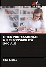 ETICA PROFESSIONALE & RESPONSABILITÀ SOCIALE