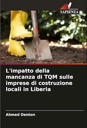 L'impatto della mancanza di TQM sulle imprese di costruzione locali in Liberia