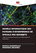 MODÈLE INFORMATIQUE DES PATRONS D'INTERFÉRENCE DE SPECKLE DES BIOOBJETS