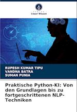 Praktische Python-KI: Von den Grundlagen bis zu fortgeschrittenen NLP-Techniken